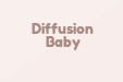 Diffusion Baby