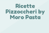 Ricette Pizzoccheri by Moro Pasta