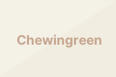  Chewingreen