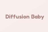 Diffusion Baby