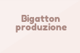Bigatton produzione