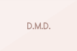D.M.D.