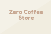 Zero Coffee Store
