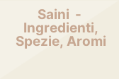 Saini - Ingredienti, Spezie, Aromi