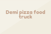Demi Pizza Food Truck