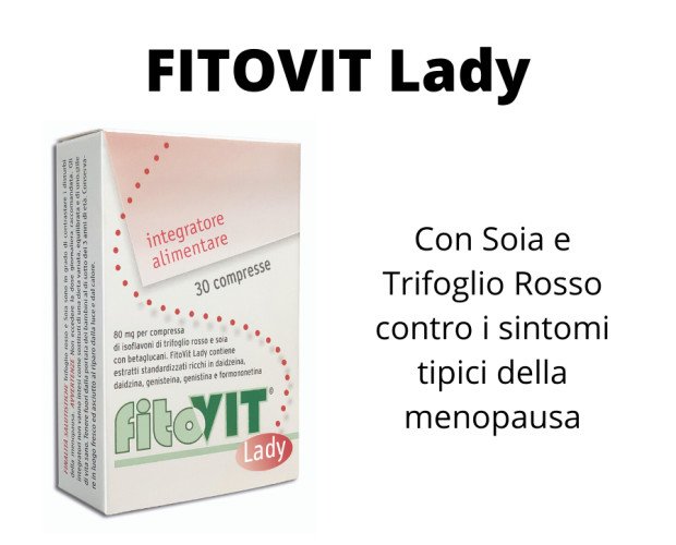 FITOVIT Lady. Con soia, trifoglio rosso e betaglucani per la menopausa