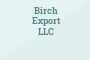 Birch Export LLC