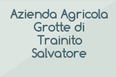 Azienda Agricola Grotte di Trainito Salvatore